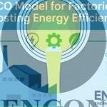 esco model for factories by encon thermal engineers