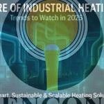 Future of Industrial Heating Trends to Watch in 2025 - encon thermal engineers